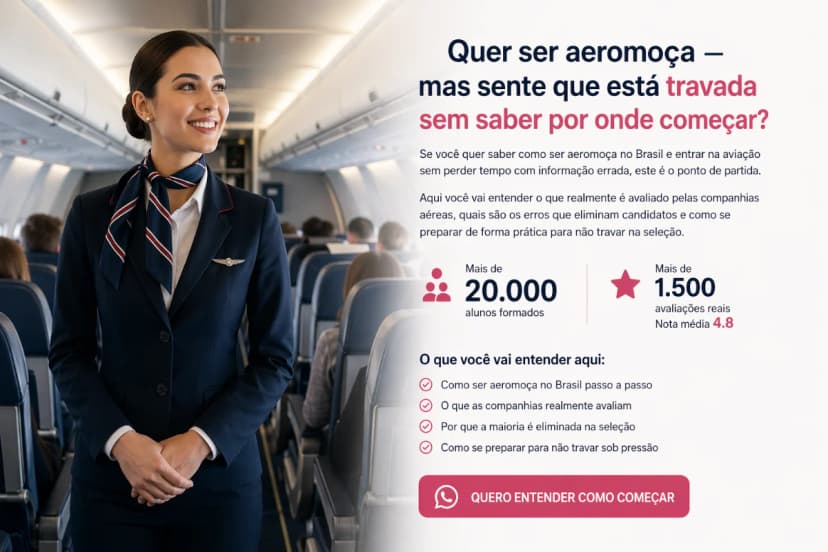 Como Ser Aeromoça: O Caminho Real Para Entrar na Aviação (Sem Ficar Travada na Seleção)